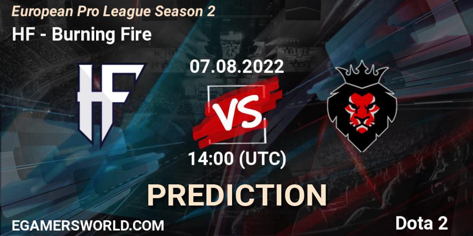 HF - Burning Fire: ennuste. 07.08.22, Dota 2, European Pro League Season 2