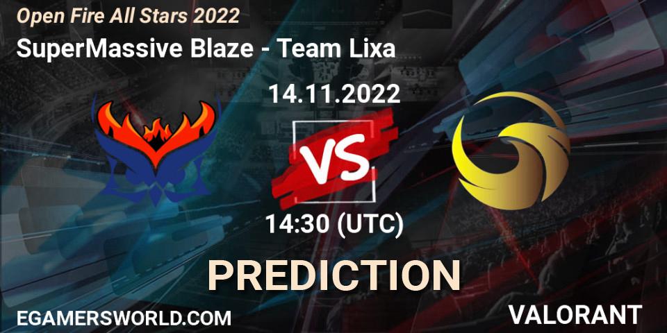 SuperMassive Blaze - Team Lixa: ennuste. 14.11.2022 at 14:30, VALORANT, Open Fire All Stars 2022