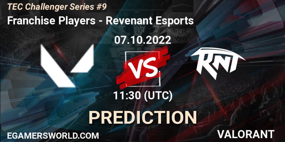 Franchise Players - Revenant Esports: ennuste. 07.10.2022 at 12:50, VALORANT, TEC Challenger Series #9