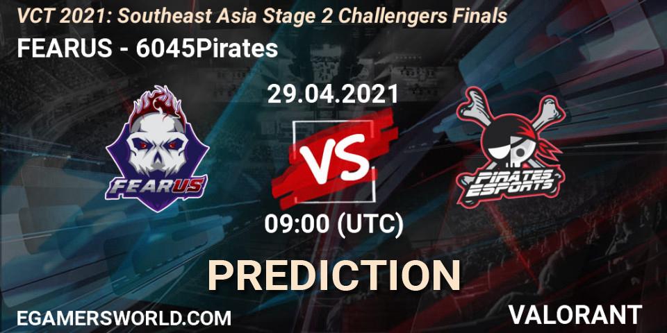 FEARUS - 6045Pirates: ennuste. 29.04.2021 at 08:00, VALORANT, VCT 2021: Southeast Asia Stage 2 Challengers Finals
