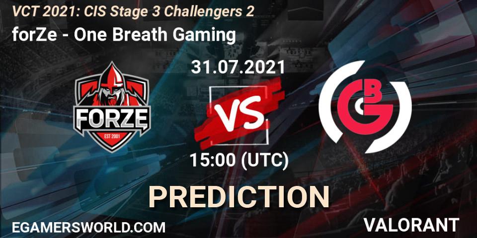 forZe - One Breath Gaming: ennuste. 31.07.2021 at 15:00, VALORANT, VCT 2021: CIS Stage 3 Challengers 2