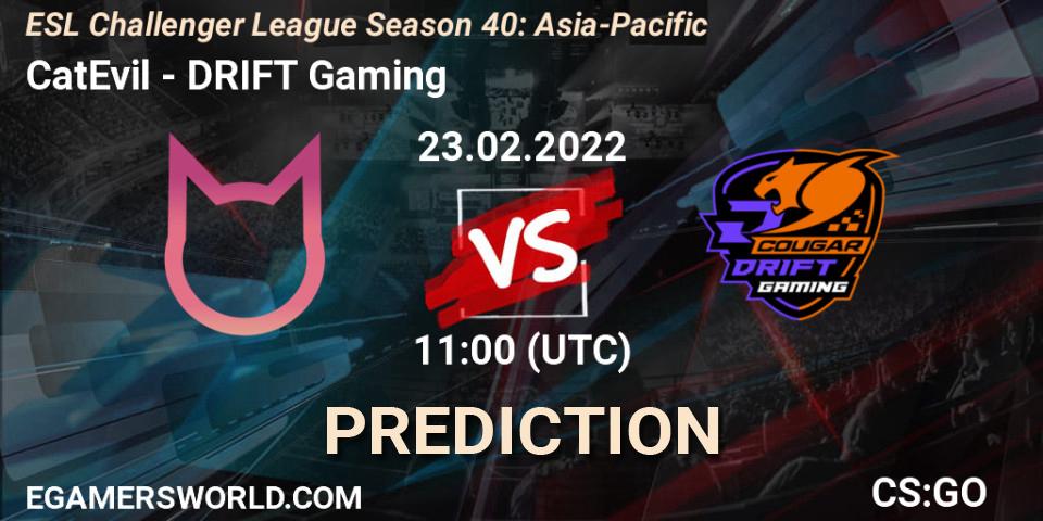 CatEvil - DRIFT Gaming: ennuste. 23.02.2022 at 12:00, Counter-Strike (CS2), ESL Challenger League Season 40: Asia-Pacific