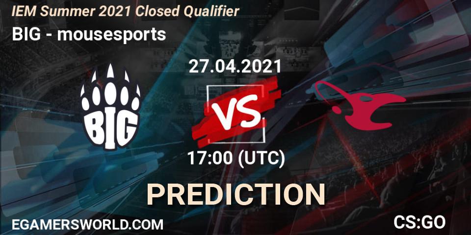 BIG - mousesports: ennuste. 27.04.2021 at 17:15, Counter-Strike (CS2), IEM Summer 2021 Closed Qualifier