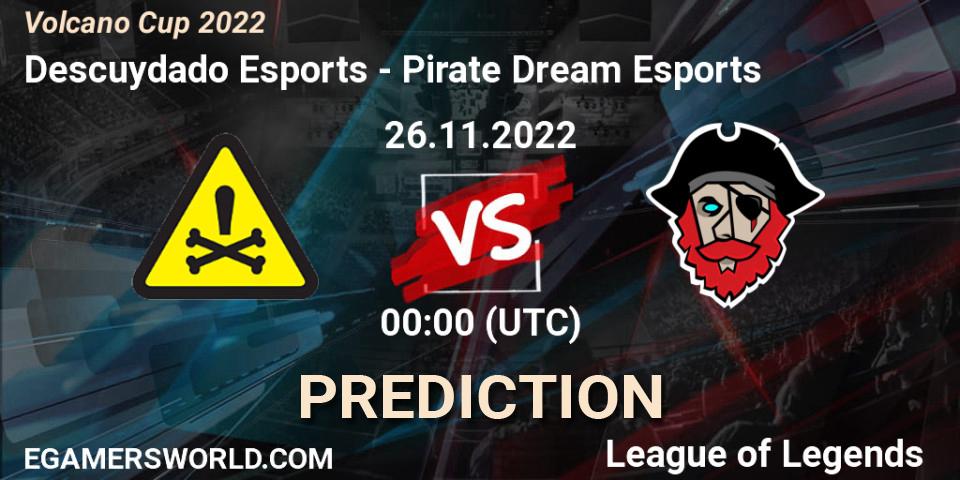 Descuydado Esports - Pirate Dream Esports: ennuste. 26.11.22, LoL, Volcano Cup 2022