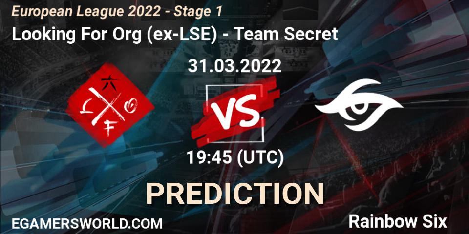 Looking For Org (ex-LSE) - Team Secret: ennuste. 31.03.22, Rainbow Six, European League 2022 - Stage 1