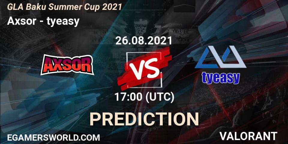 Axsor - tyeasy: ennuste. 26.08.2021 at 17:00, VALORANT, GLA Baku Summer Cup 2021
