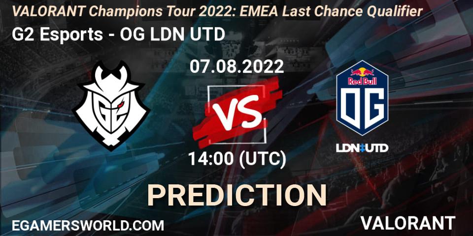 G2 Esports - OG LDN UTD: ennuste. 07.08.2022 at 14:00, VALORANT, VCT 2022: EMEA Last Chance Qualifier