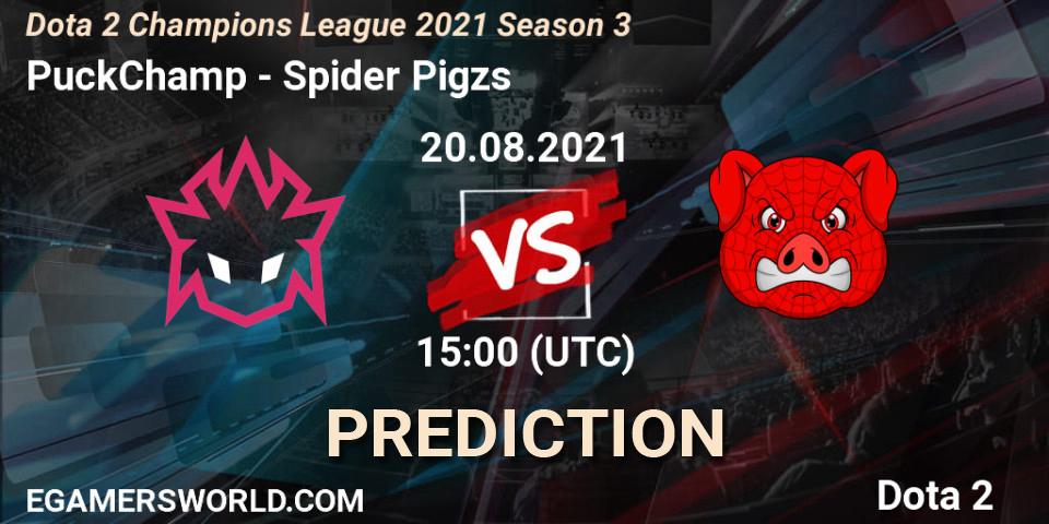 PuckChamp - Spider Pigzs: ennuste. 20.08.2021 at 15:00, Dota 2, Dota 2 Champions League 2021 Season 3