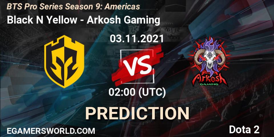 Black N Yellow - Arkosh Gaming: ennuste. 03.11.2021 at 03:07, Dota 2, BTS Pro Series Season 9: Americas