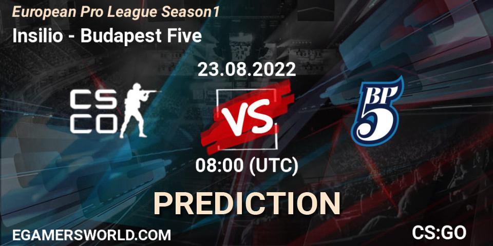 Insilio - Budapest Five: ennuste. 23.08.2022 at 08:00, Counter-Strike (CS2), European Pro League Season 1
