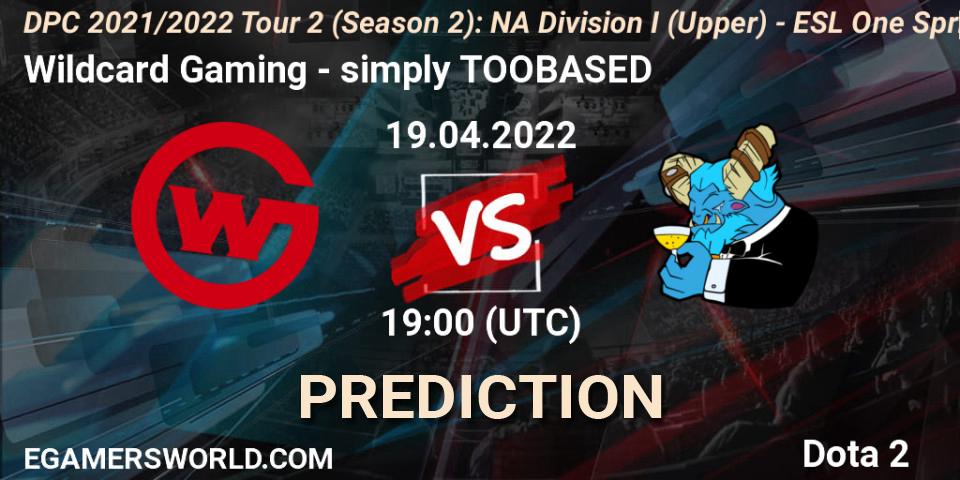 Wildcard Gaming - simply TOOBASED: ennuste. 19.04.2022 at 19:00, Dota 2, DPC 2021/2022 Tour 2 (Season 2): NA Division I (Upper) - ESL One Spring 2022