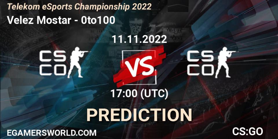 Velez Mostar - 0to100: ennuste. 11.11.2022 at 17:00, Counter-Strike (CS2), Telekom eSports Championship 2022