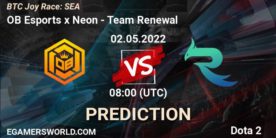 OB Esports x Neon - Team Renewal: ennuste. 02.05.2022 at 07:59, Dota 2, BTC Joy Race: SEA