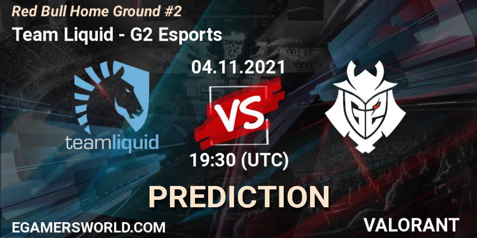 Team Liquid - G2 Esports: ennuste. 04.11.2021 at 18:00, VALORANT, Red Bull Home Ground #2