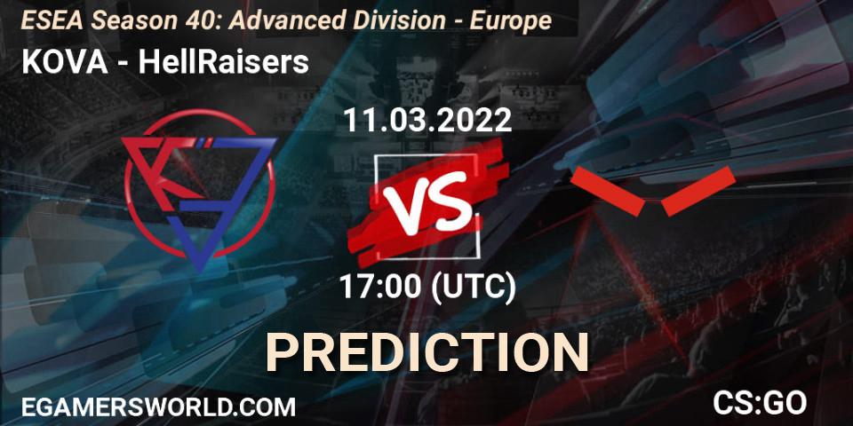 KOVA - HellRaisers: ennuste. 11.03.22, CS2 (CS:GO), ESEA Season 40: Advanced Division - Europe