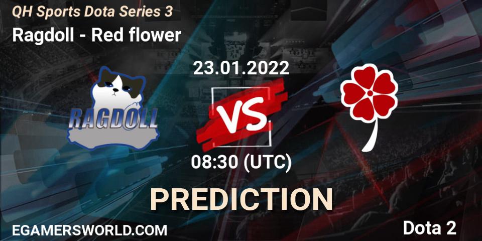Ragdoll - Red flower: ennuste. 23.01.2022 at 08:37, Dota 2, QH Sports Dota Series 3