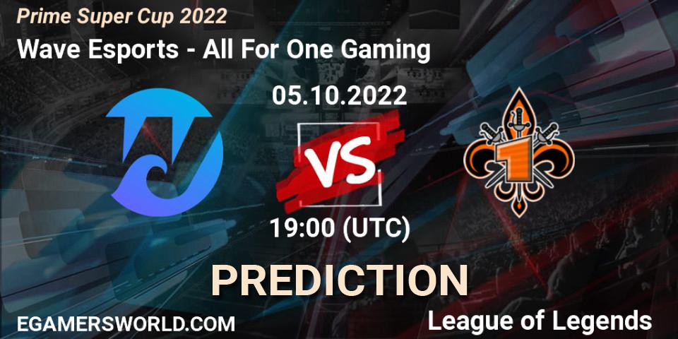 Wave Esports - All For One Gaming: ennuste. 05.10.2022 at 19:00, LoL, Prime Super Cup 2022