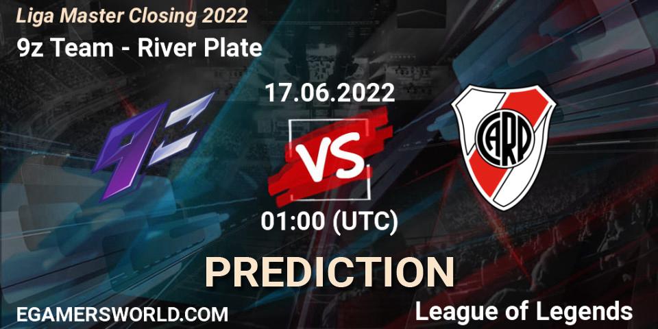 9z Team - River Plate: ennuste. 17.06.2022 at 01:00, LoL, Liga Master Closing 2022