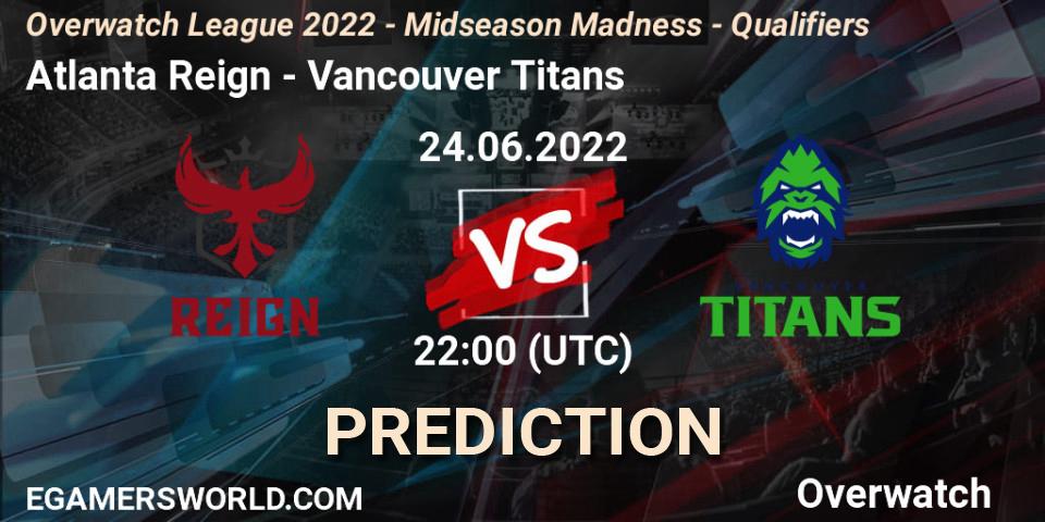 Atlanta Reign - Vancouver Titans: ennuste. 24.06.2022 at 22:00, Overwatch, Overwatch League 2022 - Midseason Madness - Qualifiers