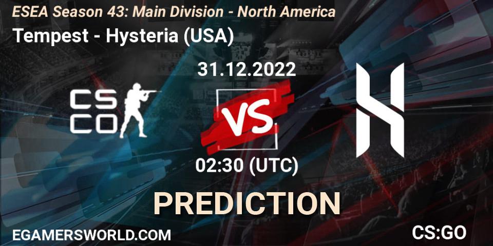 Tempest - Hysteria (USA): ennuste. 30.12.2022 at 23:00, Counter-Strike (CS2), ESEA Season 43: Main Division - North America