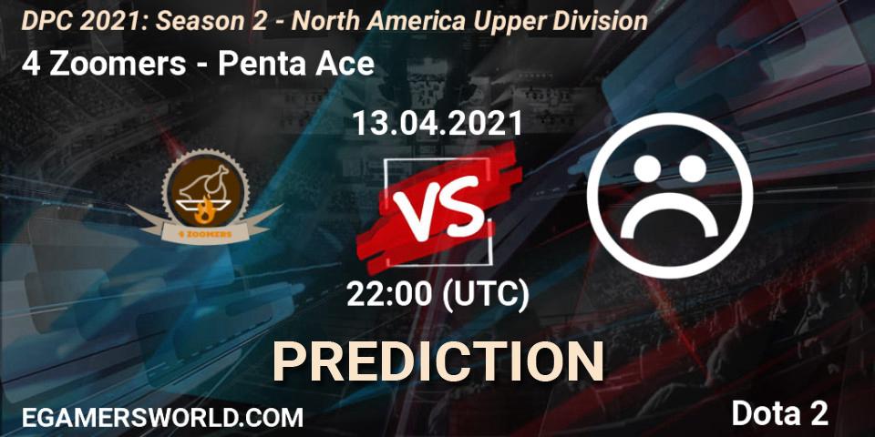 4 Zoomers - Penta Ace: ennuste. 13.04.2021 at 22:00, Dota 2, DPC 2021: Season 2 - North America Upper Division 