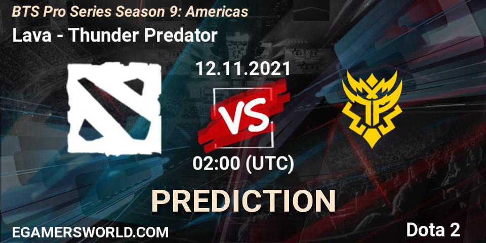 Lava - Thunder Predator: ennuste. 12.11.21, Dota 2, BTS Pro Series Season 9: Americas