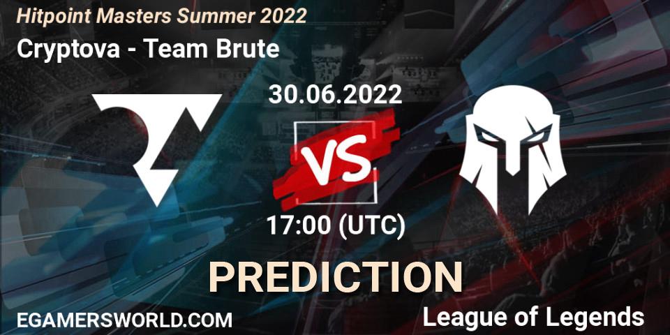 Cryptova - Team Brute: ennuste. 30.06.2022 at 17:00, LoL, Hitpoint Masters Summer 2022
