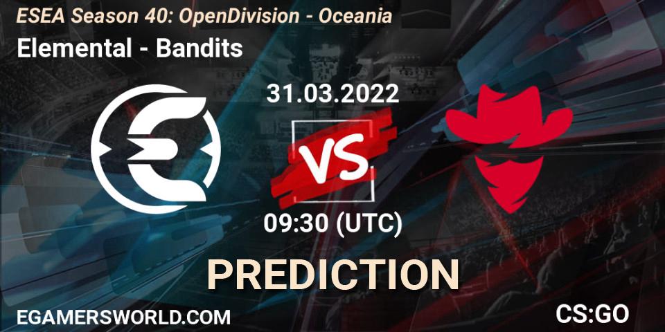 Elemental - Bandits: ennuste. 31.03.2022 at 09:00, Counter-Strike (CS2), ESEA Season 40: Open Division - Oceania