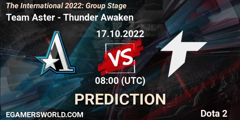 Team Aster - Thunder Awaken: ennuste. 17.10.2022 at 09:20, Dota 2, The International 2022: Group Stage