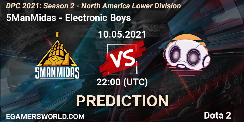 5ManMidas - Electronic Boys: ennuste. 10.05.2021 at 22:04, Dota 2, DPC 2021: Season 2 - North America Lower Division