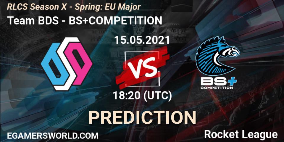 Team BDS - BS+COMPETITION: ennuste. 15.05.2021 at 18:20, Rocket League, RLCS Season X - Spring: EU Major