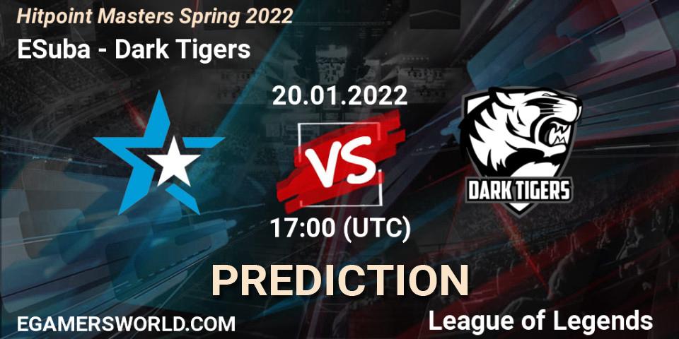 ESuba - Dark Tigers: ennuste. 20.01.2022 at 17:00, LoL, Hitpoint Masters Spring 2022