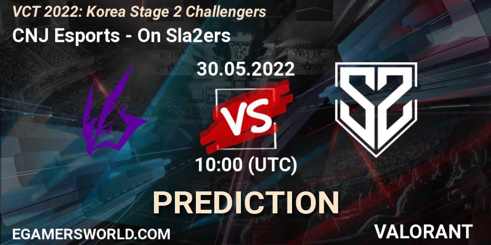 CNJ Esports - On Sla2ers: ennuste. 30.05.2022 at 10:00, VALORANT, VCT 2022: Korea Stage 2 Challengers