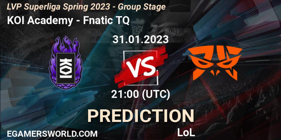 KOI Academy - Fnatic TQ: ennuste. 31.01.23, LoL, LVP Superliga Spring 2023 - Group Stage