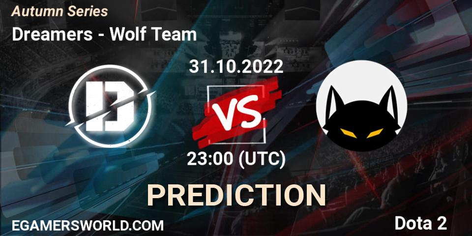 Dreamers - Wolf Team: ennuste. 31.10.2022 at 22:21, Dota 2, Autumn Series
