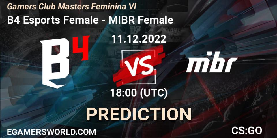 B4 Esports Female - MIBR Female: ennuste. 11.12.2022 at 18:00, Counter-Strike (CS2), Gamers Club Masters Feminina VI