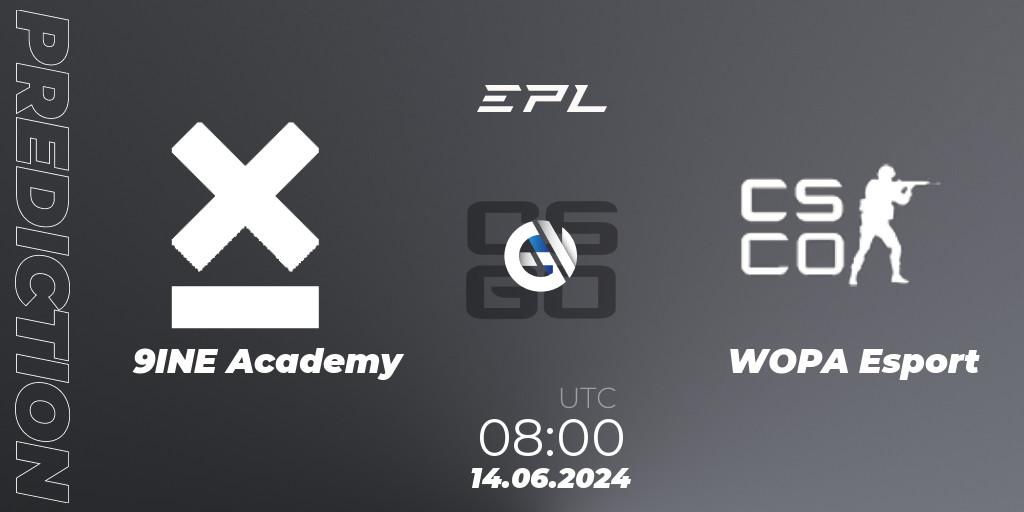 9INE Academy - WOPA Esport: ennuste. 14.06.2024 at 08:00, Counter-Strike (CS2), European Pro League Season 18: Division 2