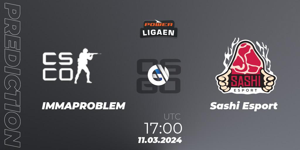 IMMAPROBLEM - Sashi Esport: ennuste. 11.03.2024 at 17:00, Counter-Strike (CS2), Dust2.dk Ligaen Season 25