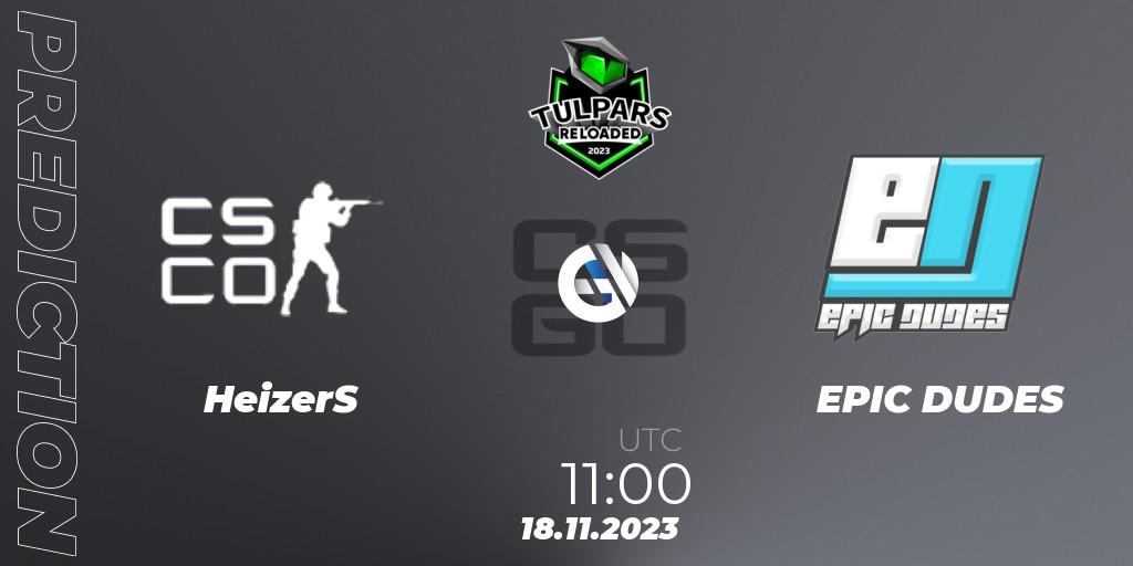 HeizerS - EPIC DUDES: ennuste. 18.11.2023 at 11:00, Counter-Strike (CS2), Monsters Reloaded 2023: German Qualifier
