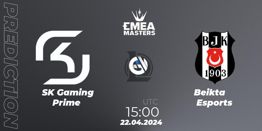 SK Gaming Prime - Beşiktaş Esports: ennuste. 22.04.24, LoL, EMEA Masters Spring 2024 - Playoffs
