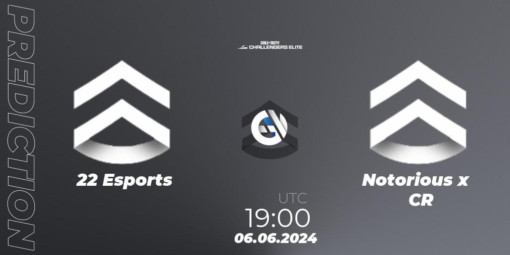 22 Esports - Notorious x CR: ennuste. 06.06.2024 at 18:00, Call of Duty, Call of Duty Challengers 2024 - Elite 3: EU