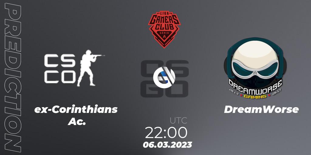 ex-Corinthians Ac. - DreamWorse: ennuste. 06.03.2023 at 22:00, Counter-Strike (CS2), Gamers Club Liga Série A: February 2023