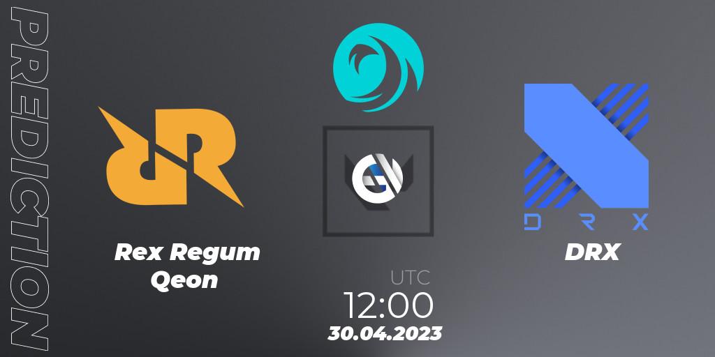 Rex Regum Qeon - DRX: ennuste. 30.04.23, VALORANT, VCT 2023: Pacific League