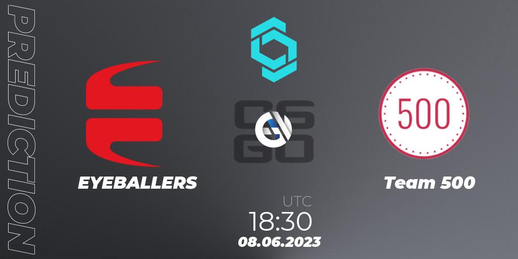 EYEBALLERS - Team 500: ennuste. 08.06.2023 at 19:20, Counter-Strike (CS2), CCT North Europe Series 5