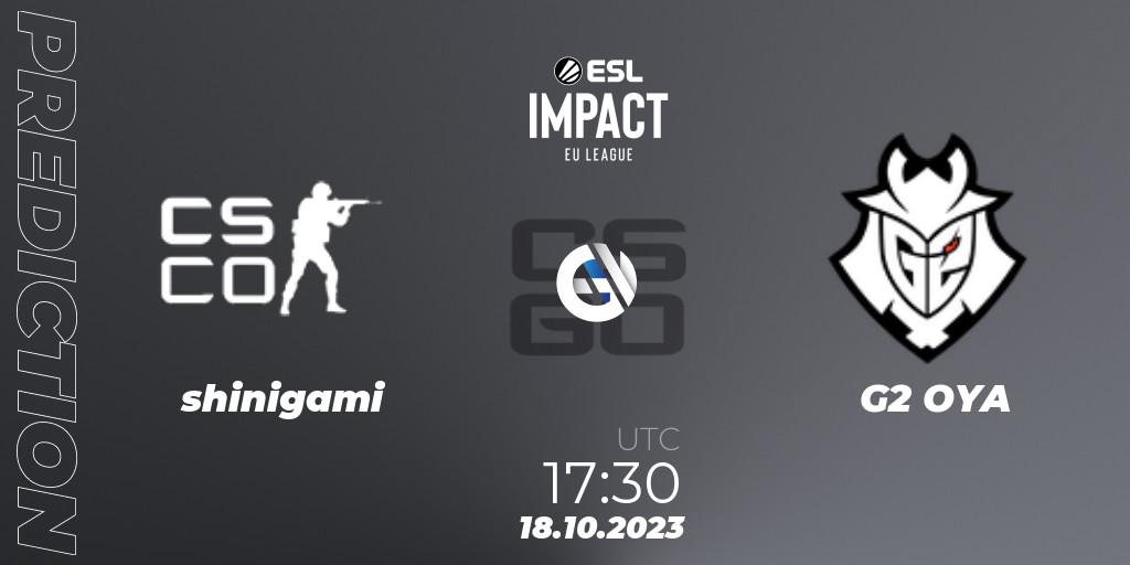 shinigami - G2 OYA: ennuste. 18.10.2023 at 17:30, Counter-Strike (CS2), ESL Impact League Season 4: European Division