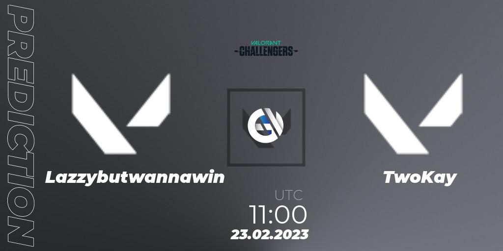 Lazybutwannawin - TwoKay: ennuste. 23.02.2023 at 08:00, VALORANT, VALORANT Challengers 2023: Vietnam Split 1