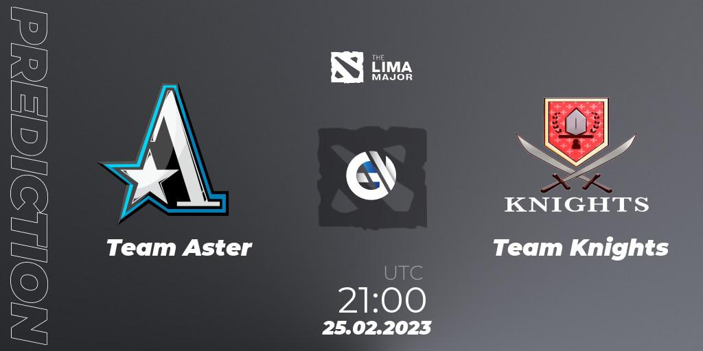 Team Aster - Team Knights: ennuste. 25.02.23, Dota 2, The Lima Major 2023