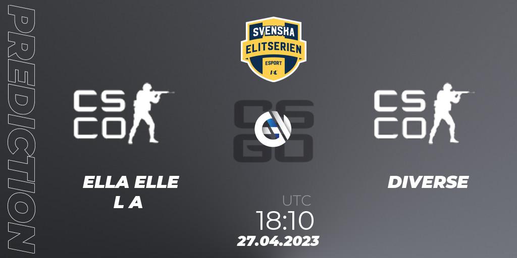 ELLA ELLE L A - DIVERSE: ennuste. 27.04.2023 at 18:10, Counter-Strike (CS2), Svenska Elitserien Spring 2023: Online Stage