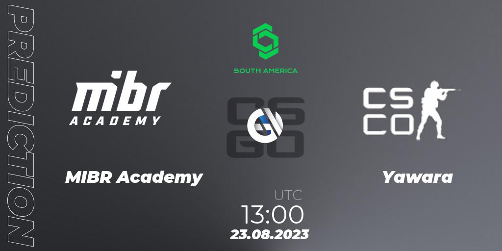 MIBR Academy - Yawara: ennuste. 23.08.2023 at 13:00, Counter-Strike (CS2), CCT South America Series #10