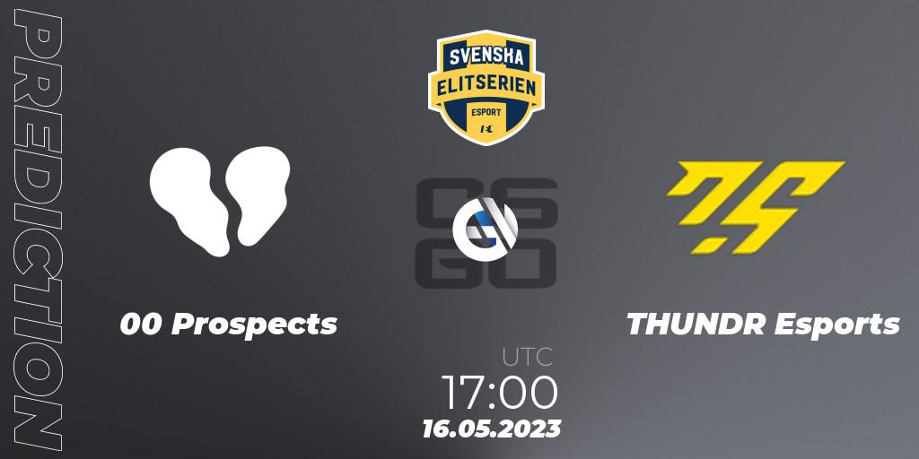 00 Prospects - THUNDR Esports: ennuste. 16.05.23, CS2 (CS:GO), Svenska Elitserien Spring 2023: Online Stage